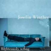 WINTHER JOSEFIN  - CD RIGHTEOUSLY WRONG