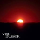 VOID CRUISER  - CD OVERSTAYING MY WELCOME