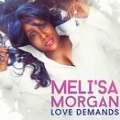 MORGAN MELI'SA  - CD LOVE DEMANDS