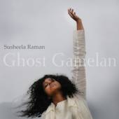 RAMAN SUSHEELA  - CD GHOST GAMELAN