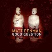 PENMAN MATT  - CD GOOD QUESTION