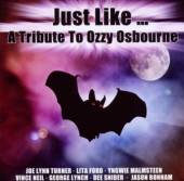 OSBOURNE OZZY.=TRIB=  - CD JUST LIKE