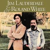 LAUDERDALE JIM  - CD AND ROLAND WHITE
