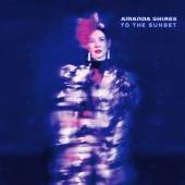 SHIRES AMANDA  - CD TO THE SUNSET