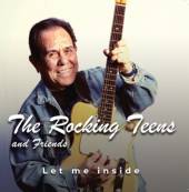 ROCKING TEENS AND FRIENDS  - CD LET ME INSIDE