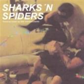 SHARKS 'N SPIDERS  - SI FORMERLY KNOWN AS THE.. /7