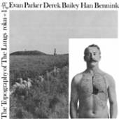 PARKER EVAN/DEREK BAILEY  - VINYL TOPOGRAPHY OF THE LUNGS [VINYL]