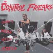 CONTROL FREAKS  - SI DON'T MESS WITH.. /7