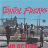CONTROL FREAKS  - SI NO ACTION/I CAN ONLY.. /7