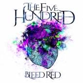 FIVE HUNDRED  - CD BLEED RED