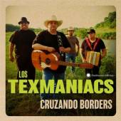 LOS TEXMANIACS  - CD CRUZANDO BORDERS
