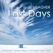 MEAGHER RYAN  - CD LOST DAYS