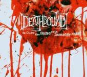 DEATHBOUND  - CD TO CURE THE SANE WITH..