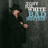 WHITE TONY JOE  - CD BAD MOUTHIN'