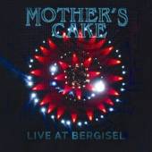 MOTHER'S CAKE  - CD LIVE AT BERGISEL -DIGI-