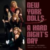 NEW YORK DOLLS  - 2xVINYL A HARD NIGHT'S DAY [VINYL]