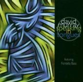 DAVID MURRAY / FONTELLA BASS  - CD SPEAKING IN TONGUES