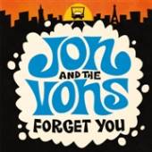 JON & THE VONS  - SI FORGET YOU /7