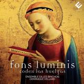 ENSEMBLE GILLES BINCHOIS  - CD FONS LUMINIS - CODEX..