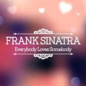 SINATRA FRANK  - 2xCD EVERYBODY LOVES.. [DIGI]