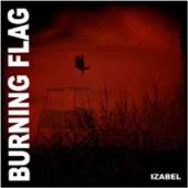 BURNING FLAG  - VINYL IZABEL [VINYL]
