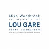 WESTBROOK MIKE  - CD IN MEMORY OF LOU GARE