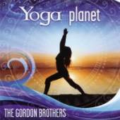 GORDON BROTHERS  - CD YOGA PLANET