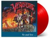VENDETTA  - VINYL GO AND LIVE STAY AND DIE [VINYL]