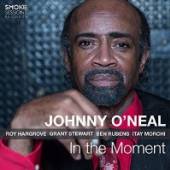 O'NEAL JOHNNY  - CD IN THE MOMENT