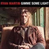 MARTIN RYAN  - CD GIMME SOME LIGHT