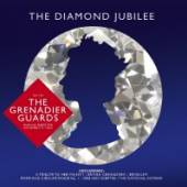 GRENADIER GUARDS  - CD DIAMOND JUBILEE /..