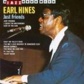 HINES EARL  - CD JUST FRIENDS