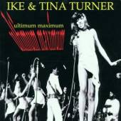 TURNER IKE & TINA  - CD ULTIMUM MAXIMUM -18TR-