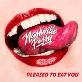 NASHVILLE PUSSY  - VINYL PLEASED TO EAT YOU LTD. [VINYL]