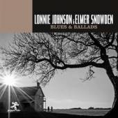 JOHNSON LONNIE & ELMER SNOWDE  - CD BLUES & BALLADS