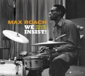ROACH MAX  - CD WE INSIST!/FREEDOM NOW..