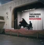 MONK THELONIOUS -TRIO-  - CD REFLECTIONS -BONUS TR-