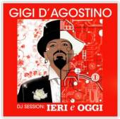 D'AGOSTINO GIGI  - CD DJ SESSION: LERI E OGGI MIX