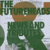 FUTUREHEADS  - CD NEWS AND TRIBUTES