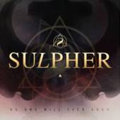 SULPHER  - CD NO ONE WILL EVER.. [DIGI]