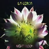 CERCA LA  - CD NIGHT BLOOM