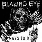 BLAZING EYE  - SI WAYS TO DIE /7