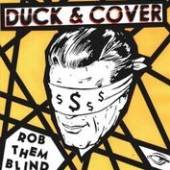 DUCK AND COVER  - CD ROB THEM BLIND