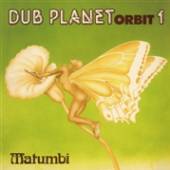 MATUMBI  - CD DUB PLANET ORBIT 1