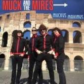 MUCK & THE MIRES  - CD MUCKUS MAXIMUS