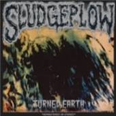 SLUDGEPLOW  - CD TURNED EARTH