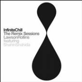 ROLLINS LAWSON  - CD INFINITE CHILL (REMIX SESSIONS)
