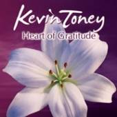 TONEY KEVIN  - CD HEART OF GRATITUDE