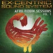 EX-CENTRIC SOUND SYSTEM  - CD AFRO RIDDIM SESSIONS