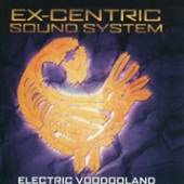 EX-CENTRIC SOUND SYSTEM  - CD ELECTRIC VOODOOLAND